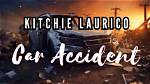 Kitchie Laurico's Fatal Car Accident