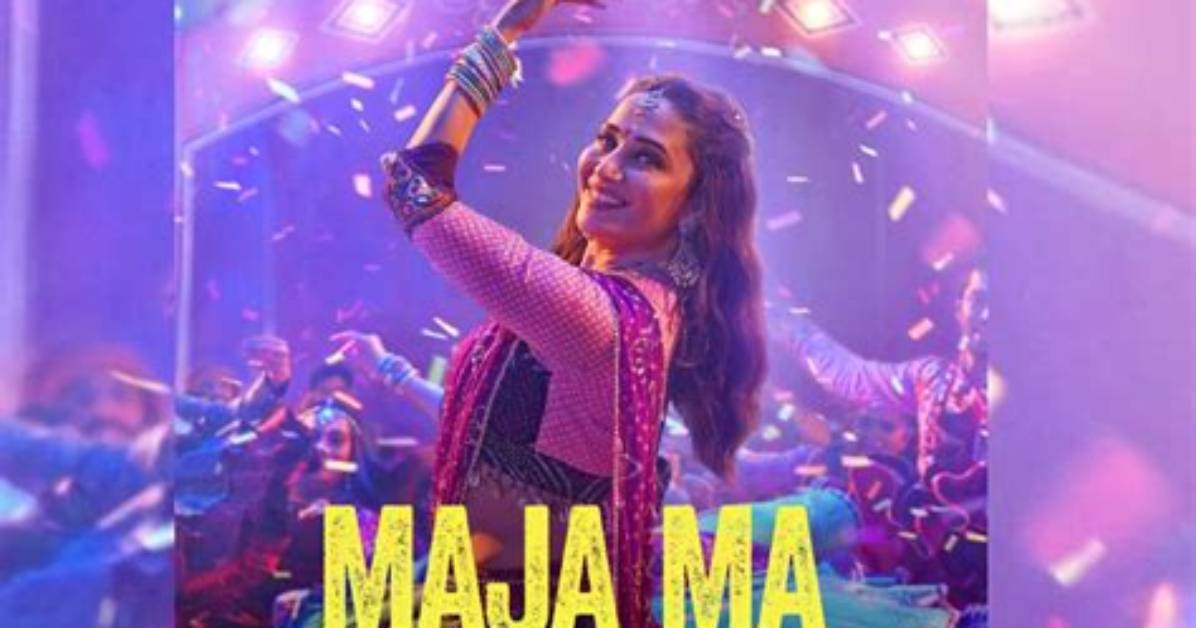 Madhuri Dixit’s ‘Maja Ma’ to Be a Family Entertainer Mixed with Emotions