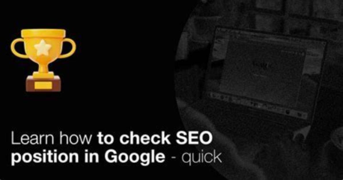 Mastering the Art of Finding Google Position for Keywords