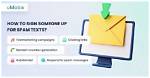 Mastering the Art of Signing Someone up for Spam Texts