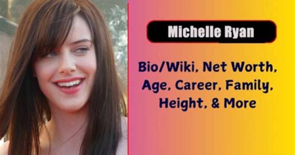 Michelle Ryan Height, Weight, Net Worth, Age, Birthday, Wikipedia, Who, Nationality, Biography