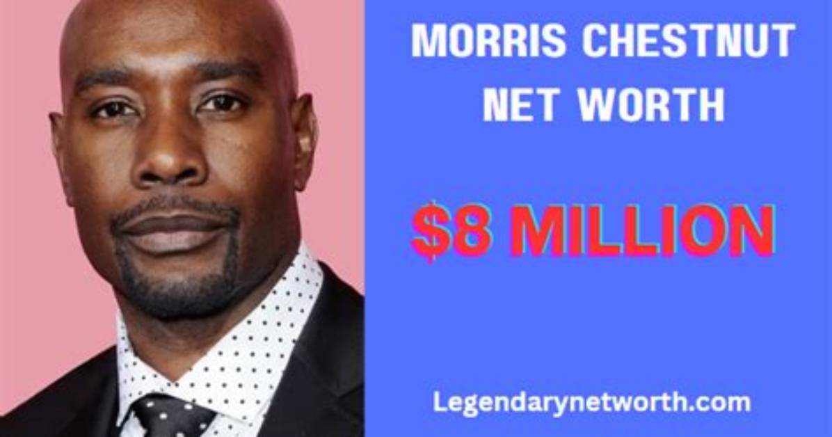 Morris Chestnut: the Ultimate Net Worth Analysis and Biography
