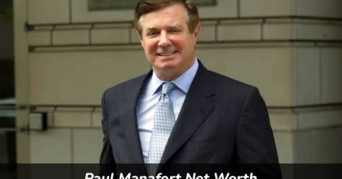 Paul Manafort's Surprising Net Worth: a Deep Dive into His Assets