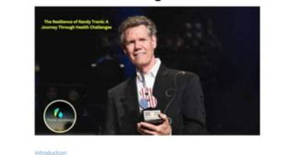 Randy Travis: a Journey Through Illness and Resilience