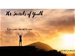 Secrets to Success and Youthful Vitality