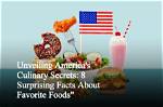 Surprising Insights and Culinary Secrets