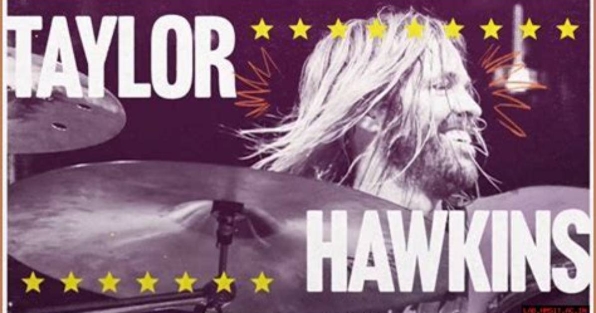 Taylor Hawkins: the Heartbeat of Rock 'N' Roll