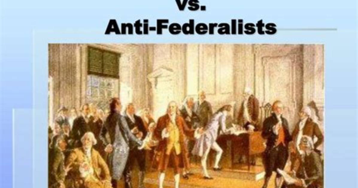 The Anti-Federalists' Perspective: Examining Their Objectives