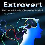 The Astonishing Power of Extroversion
