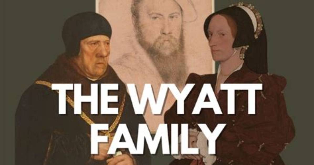 The Enduring Legacy of the Wyatt Family: a Historical Exploration