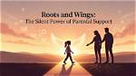 The Power of Parental Support
