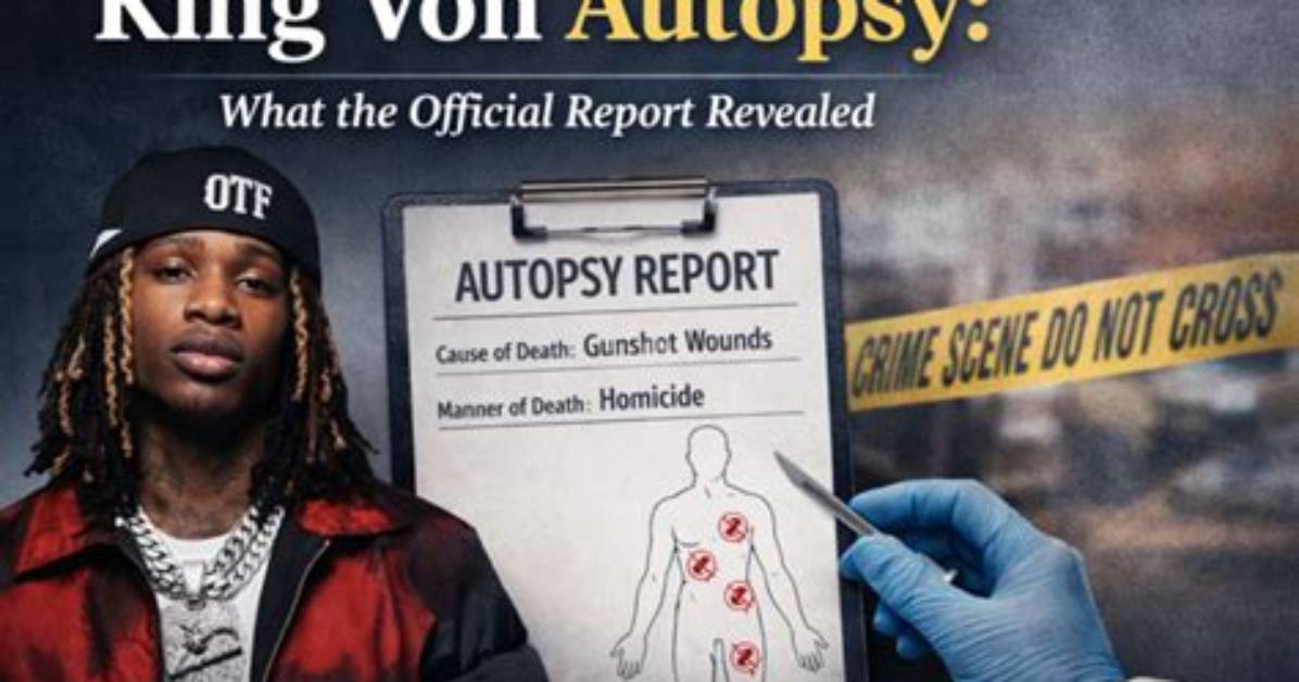 The Secret Investigation: King Von Autopsy Paper Uncovered