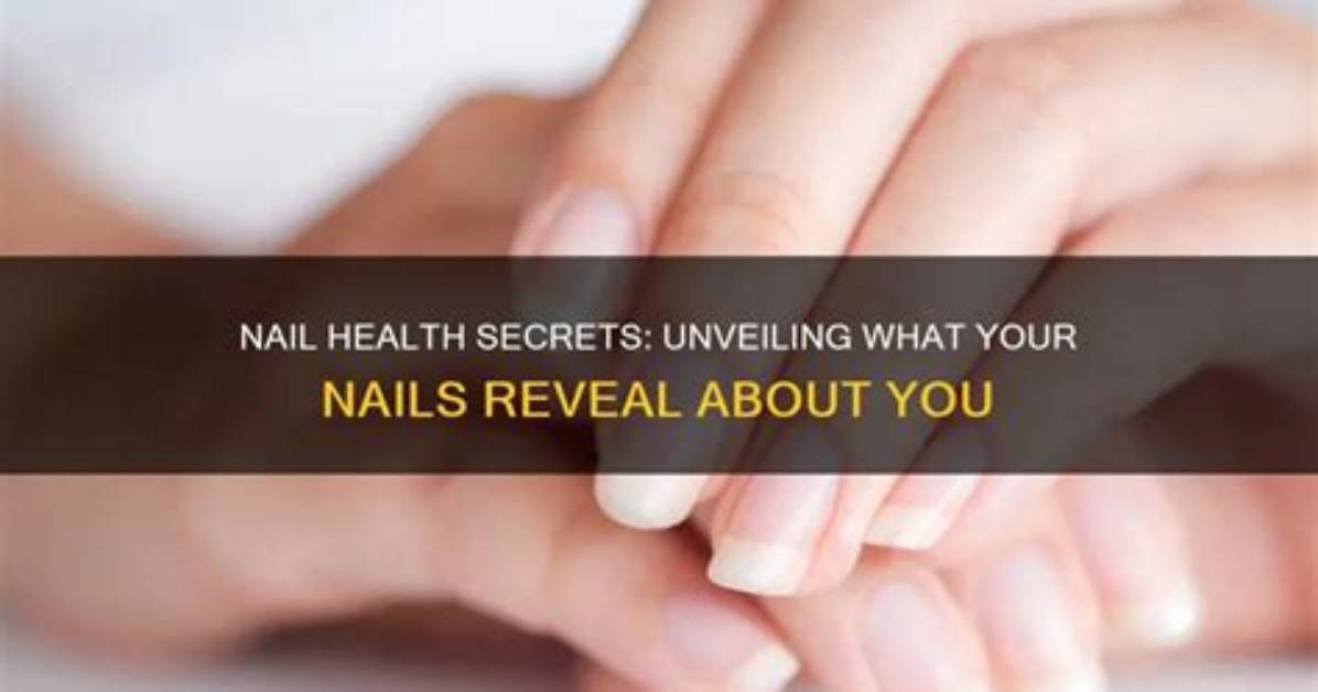 The Secrets Your Nails Reveal
