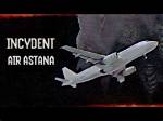 The Startling Air Astana 2004 Incident: an Eyewitness Account [Video]