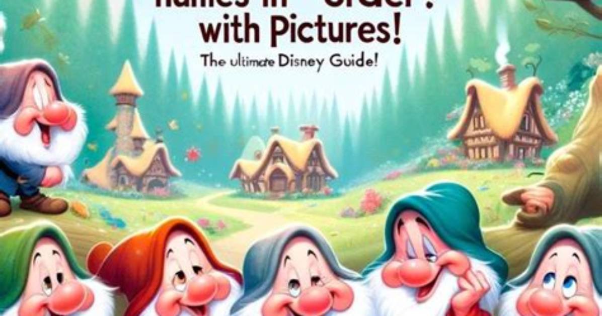 The Ultimate Guide to the Seven Dwarfs' Names