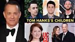 The Ultimate Guide to Tom Hanks' Children: a Comprehensive Look at Their Careers and Lives