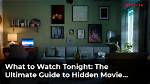 The Ultimate Guide to Unraveling Hidden Movie Masterpieces