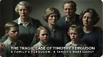 Timothy Ferguson Case Photo Reveals Shocking Discoveries