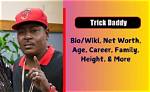 Trick-Trick Height, Weight, Net Worth, Age, Birthday, Wikipedia, Who, Instagram, Biography