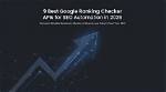 Ultimate Google Api Ranking Checker: Track Your Website's Growth