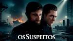 Uncover the Intriguing Secrets in Suspeitos Filme: a Captivating Mystery