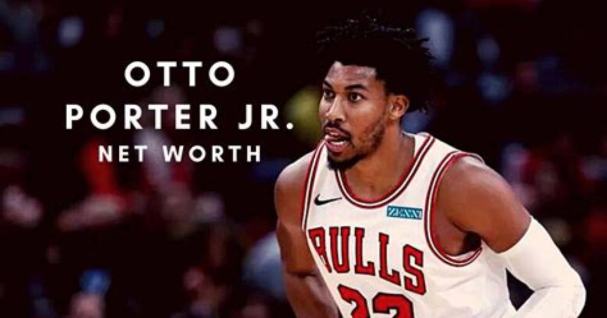 Uncovering Otto Porter Jr.'s Net Worth: Unlocking Financial Success Secrets
