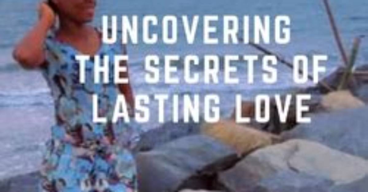 Uncovering the Secrets of a Fulfilling Relationship