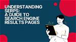 Understanding Serps Rankings: a Comprehensive Guide