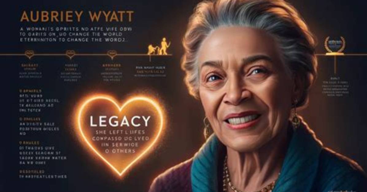 Understanding the Life and Legacy of Aubreigh Wyatt: a Journey Through Time