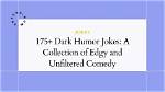 Unfiltered Insights and Dark Humor Revealed