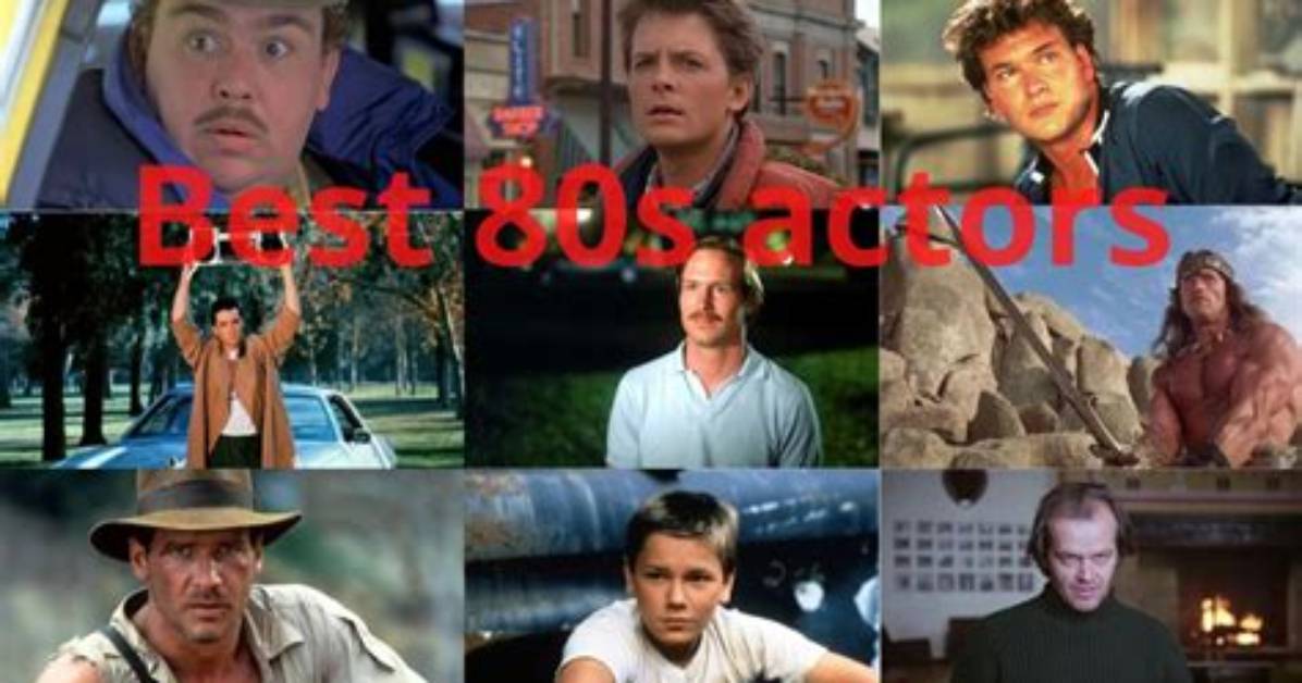 Unforgettable Stars: the Most Famous 80S Actors