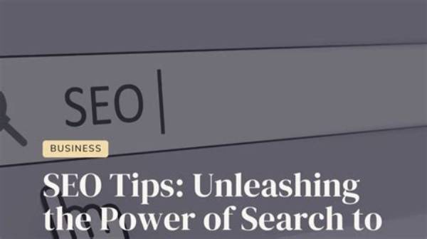 Unleashing the Power of Seo: Tips to Skyrocket Your Website Visibility