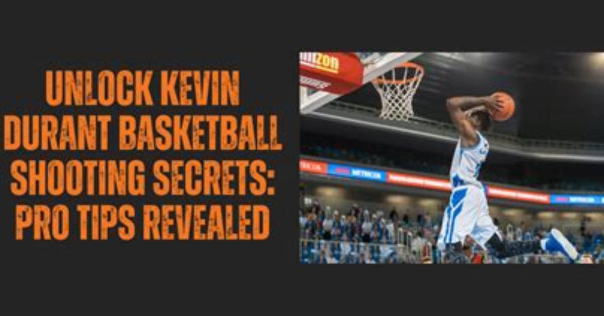 Unlocking the Secrets of Kevin Durant's Father's Height