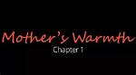 Unraveling the Emotional Depths of Mother Warmth: Chapter 3 Jackerman