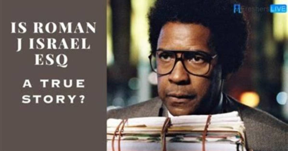 Unraveling the Intricacies of Roman J. Israel, Esq. : an in-Depth Ending Explained
