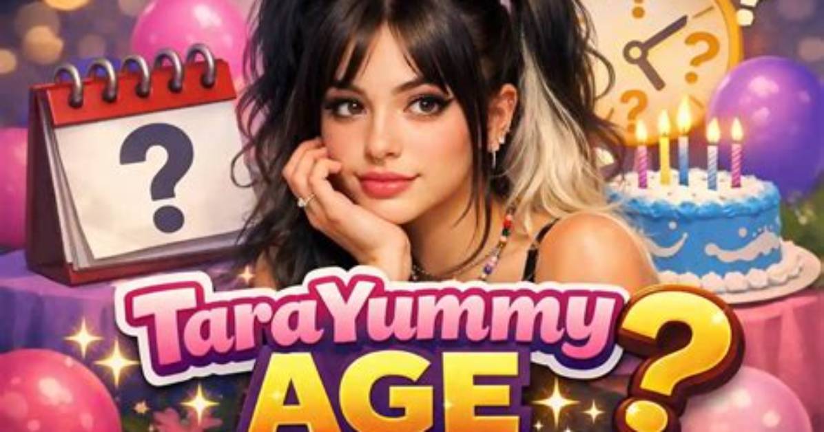 Unraveling the Mystery of Tarayummy Age