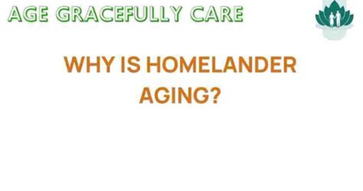 Unraveling the Mystery: Why Homelander Ages