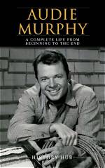 Unraveling the Roots: Where Was Audie Murphy Born?