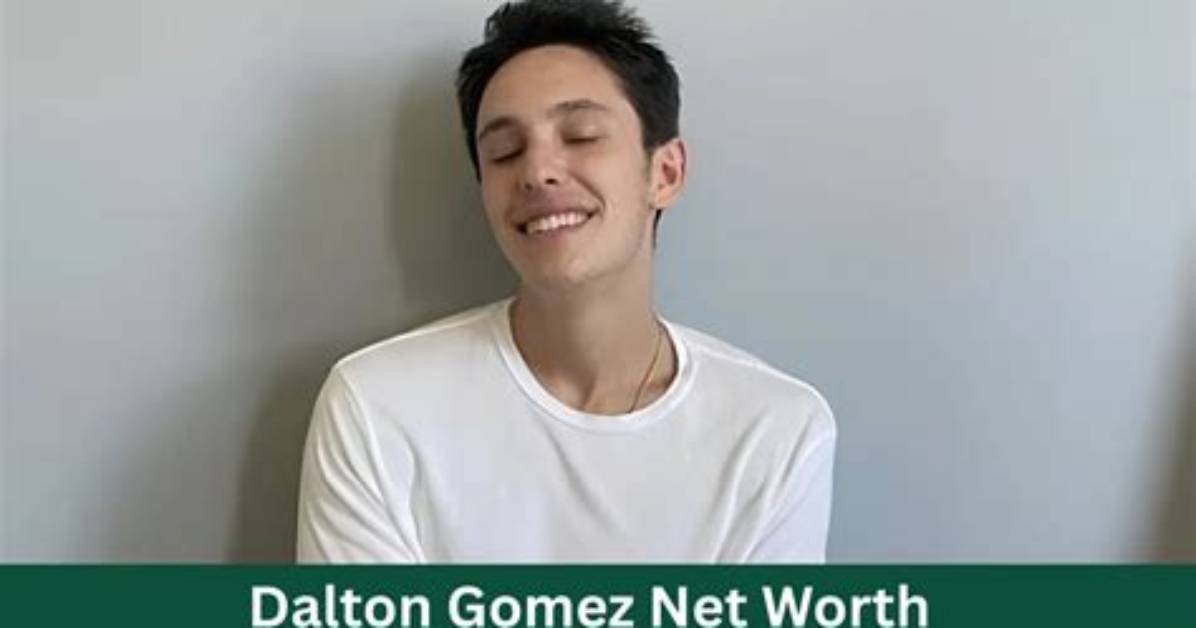 Unveiling Dalton Gomez's Net Worth: Surprising Secrets Revealed
