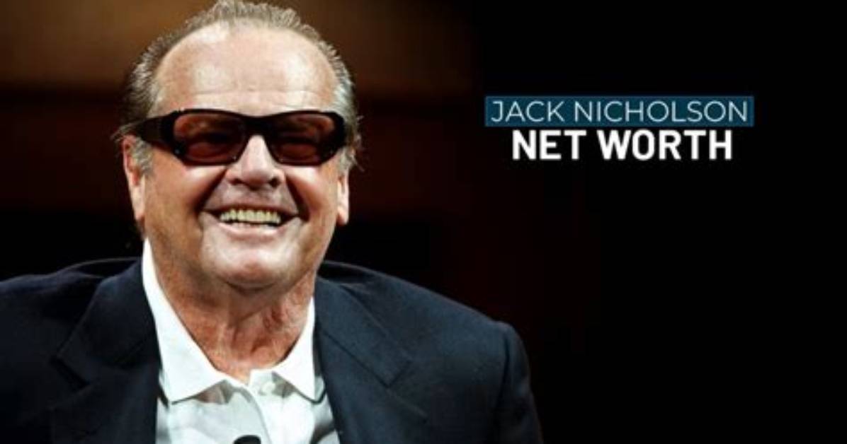 Unveiling Jack Nicholson's Net Worth: Secrets and Success Revealed