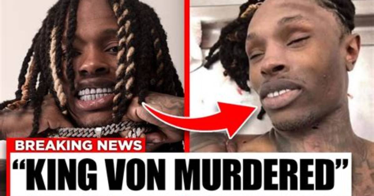 Unveiling King Von's Face After Death: a Reflection on Life and Legacy
