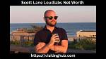 Unveiling Scott Lane Loudlabs Net Worth: Discoveries and Insights