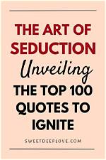 Unveiling the Art of Allure: Seduction Quotes That Captivate