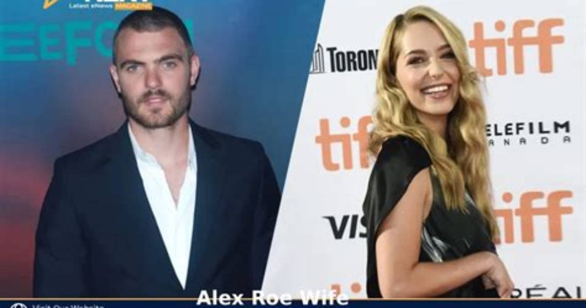 Unveiling the Enigmatic Relationship of Alex Roe and His Partner