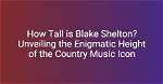 Unveiling the Height of a Country Music Legend: Waylon Jennings