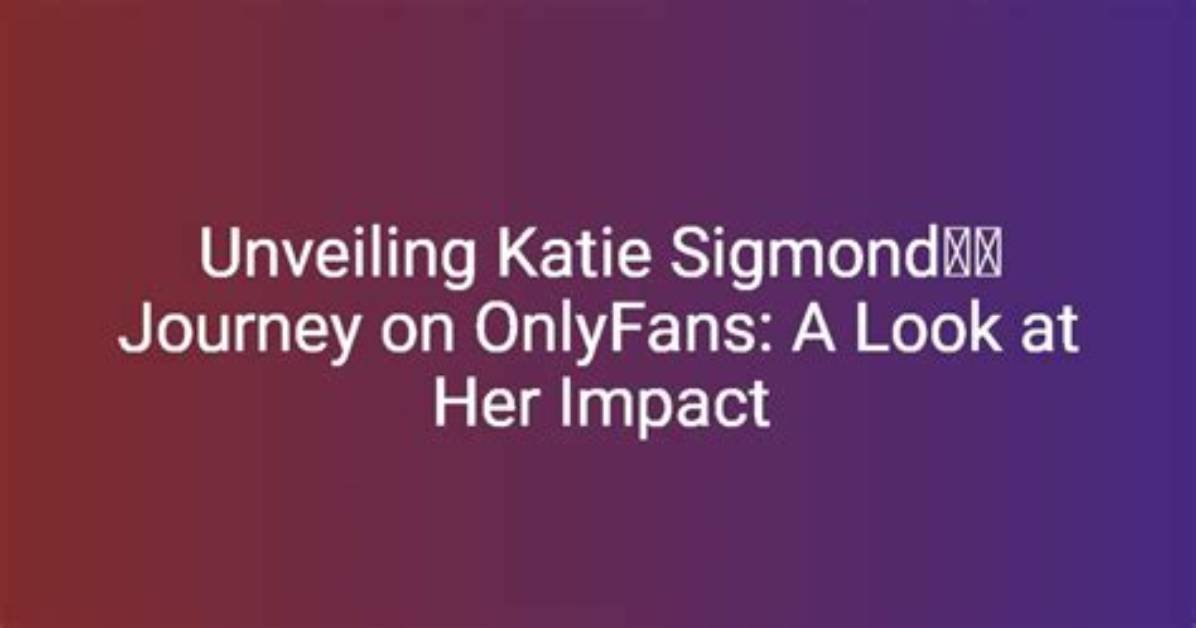 Unveiling the Life and Journey of Katie Labbett