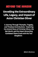 Unveiling the Life and Legacy of Oliver Lynn