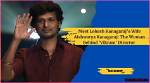 Unveiling the Life of Lokesh Kanagaraj's Spouse: a Journey of Love and Support