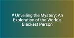 Unveiling the Mystery: Who Is the World's Heaviest Woman?