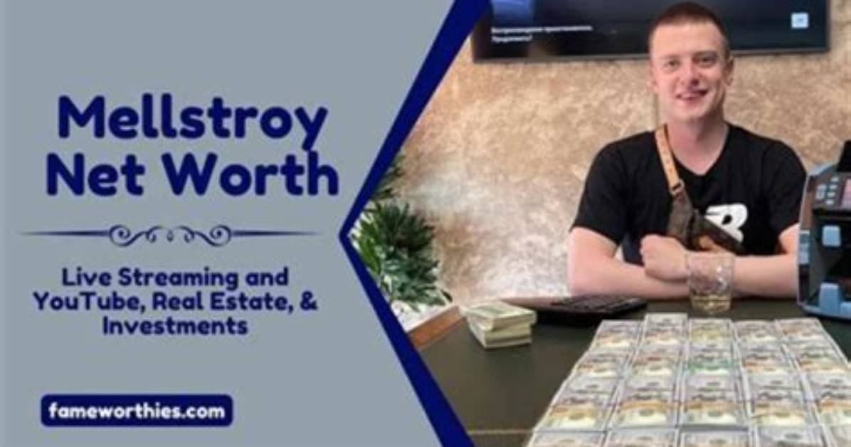 Unveiling the Net Worth of Mellstroy: the Journey of a Rising Star